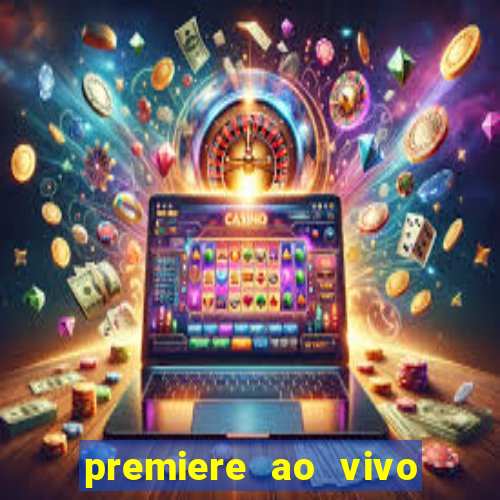 premiere ao vivo gratis futebol